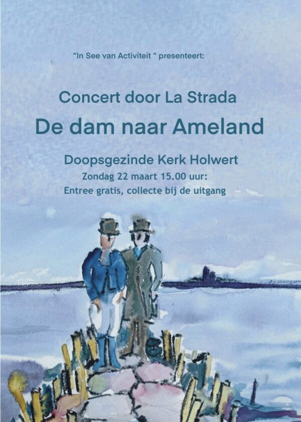 Optreden van “La Strada”, muzikaal duo met “De dam naar Ameland”.